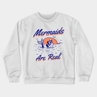 Mermaids are Real and I love them in the Ocean Crewneck Sweatshirt